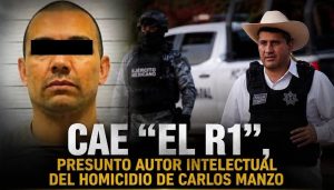 Cae presunto autor intelectual del homicidio del exalcalde Carlos Manzo